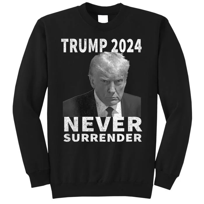 Trump Mug Shot Never Surrender Trump 2024 Pro Trump Vintage Tall Sweatshirt