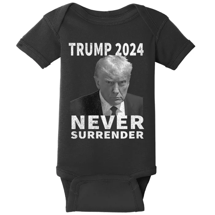 Trump Mug Shot Never Surrender Trump 2024 Pro Trump Vintage Baby Bodysuit