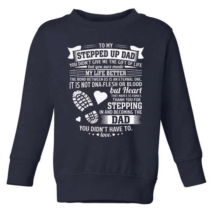 To My Stepped Up Dad Thanks For Stepping In Stepdad Birthday Toddler Sweatshirt