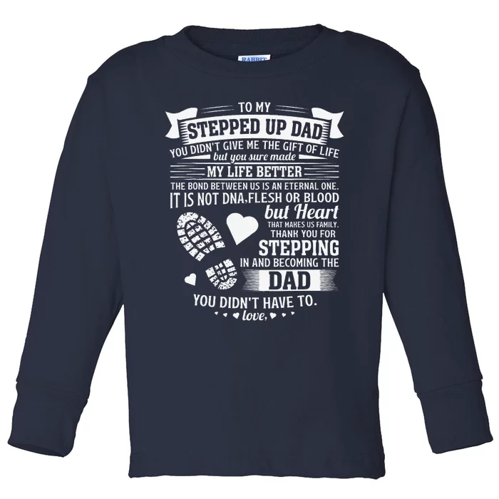 To My Stepped Up Dad Thanks For Stepping In Stepdad Birthday Toddler Long Sleeve Shirt