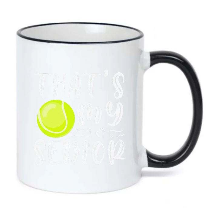 ThatS My Senior Tennis Mom Dad Brother Sister Game Day Black Color Changing Mug