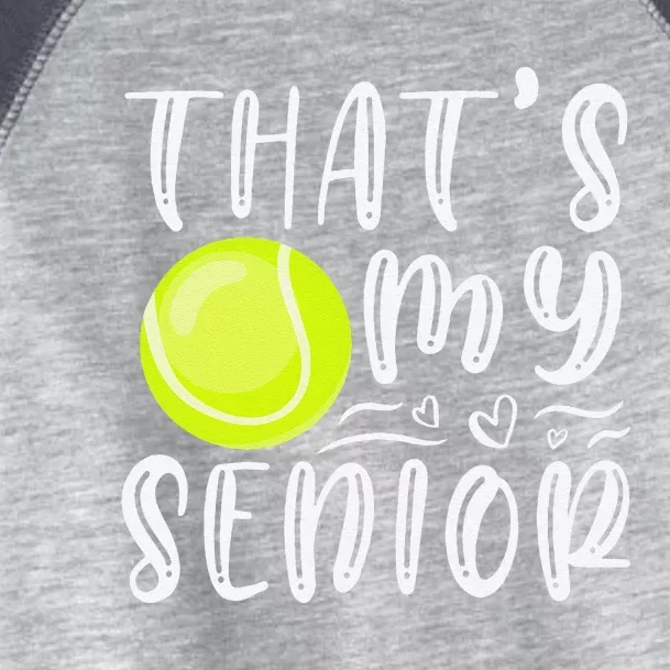 ThatS My Senior Tennis Mom Dad Brother Sister Game Day Toddler Fine Jersey T-Shirt