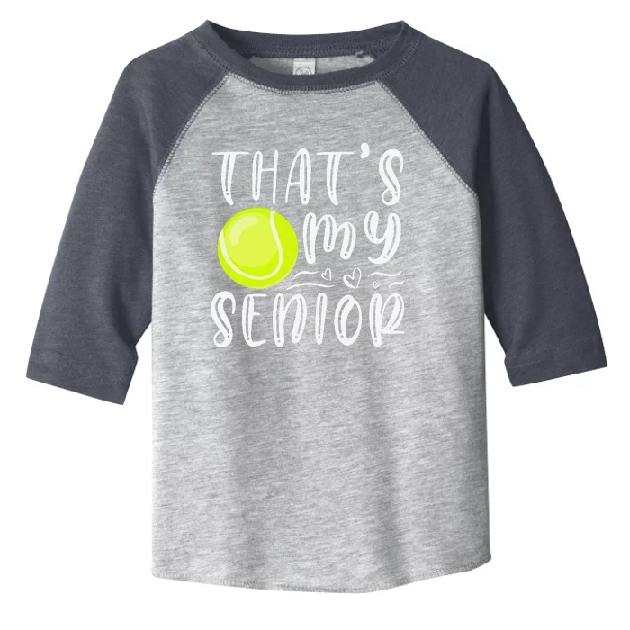 ThatS My Senior Tennis Mom Dad Brother Sister Game Day Toddler Fine Jersey T-Shirt