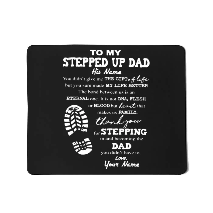 To My Stepped Up Dad Thanks You For Stepping Funny Gift Mousepad