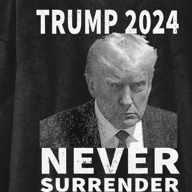 Trump Mug Shot Never Surrender Trump 2024 Pro Trump Hooded Wearable Blanket