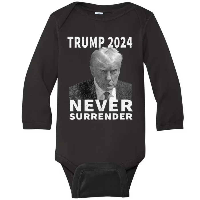 Trump Mug Shot Never Surrender Trump 2024 Pro Trump Baby Long Sleeve Bodysuit