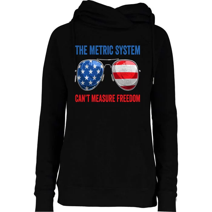 The Metric System Can’t Measure Freedom 4th Of July Womens Funnel Neck Pullover Hood