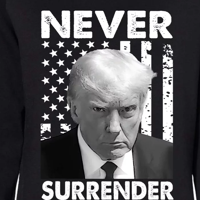 Trump Mug Shot Donald Trump Mug Shot Never Surrender Trending Design Womens California Wash Sweatshirt