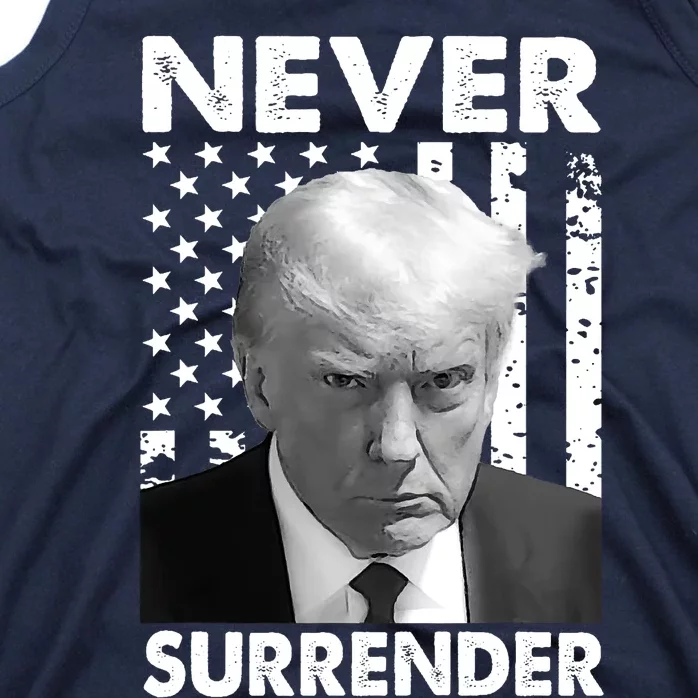 Trump Mug Shot Donald Trump Mug Shot Never Surrender Trending Design Tank Top