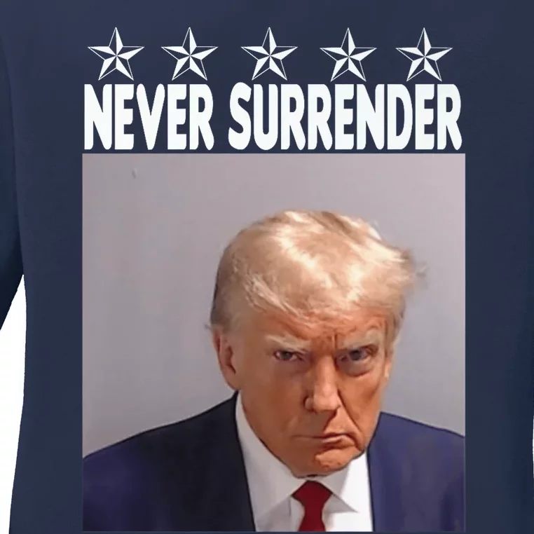 Trump Mug Shot Shirt - Never Surrender -Pro Trump 2024 Ladies Long Sleeve Shirt