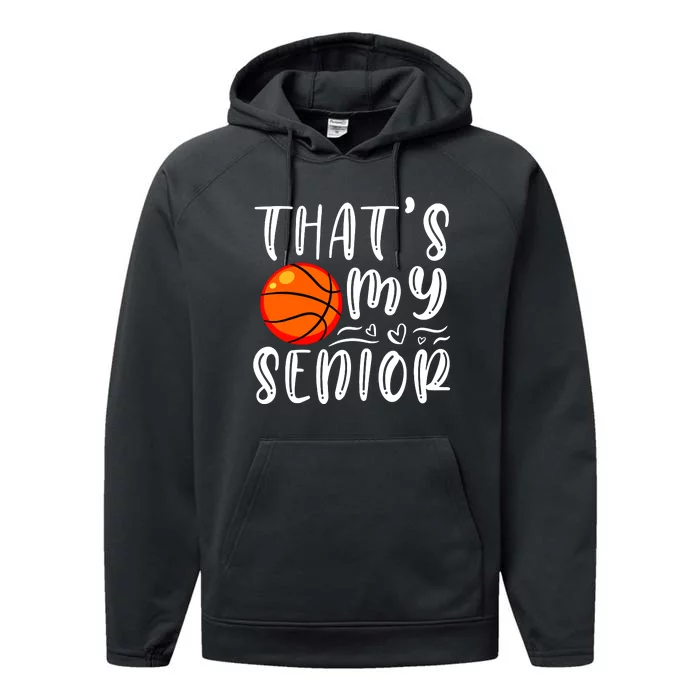 Thats My Senior Basketball Mom Dad Brother Sister Game Day Performance Fleece Hoodie