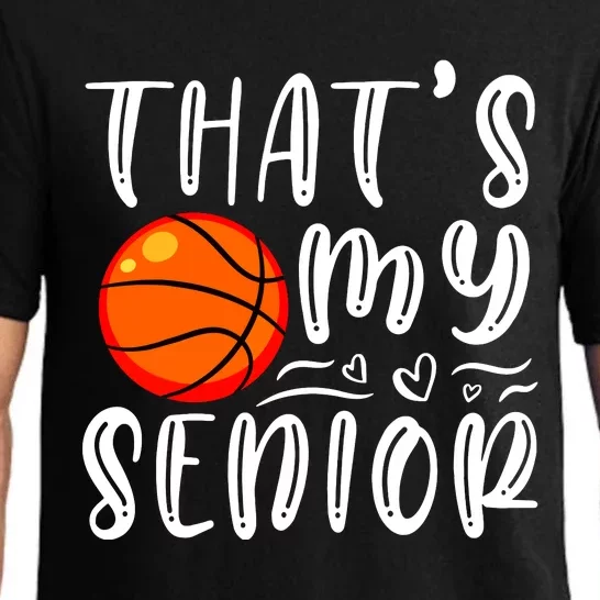 Thats My Senior Basketball Mom Dad Brother Sister Game Day Pajama Set