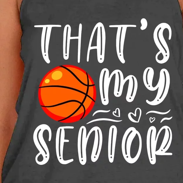 Thats My Senior Basketball Mom Dad Brother Sister Game Day Women's Knotted Racerback Tank