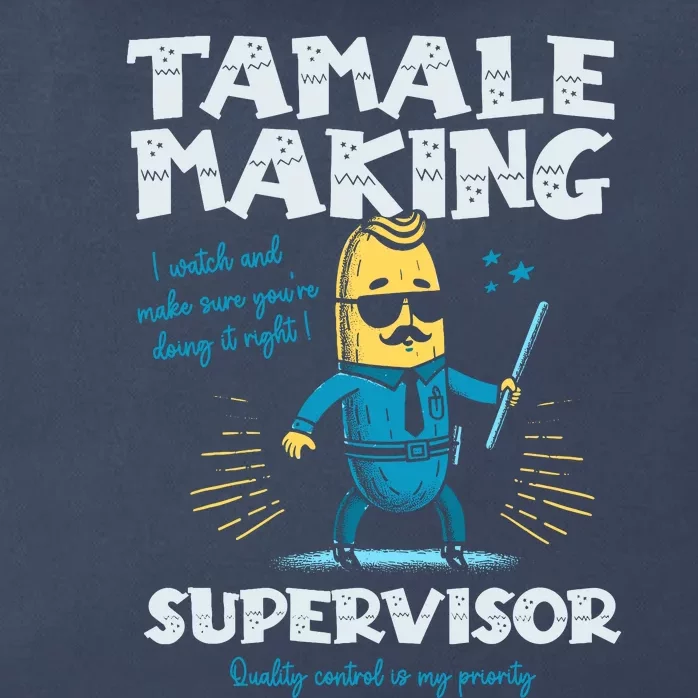 Tamale Making Supervisor Funny Tamales Crew Mexican Food Zip Tote Bag