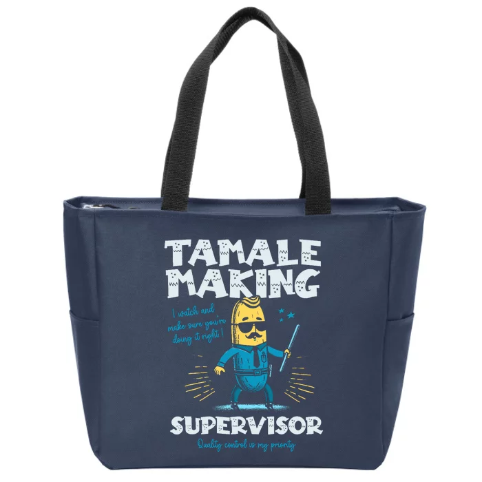 Tamale Making Supervisor Funny Tamales Crew Mexican Food Zip Tote Bag