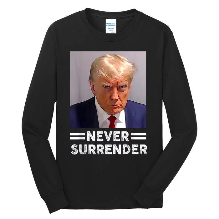 Trump Mug Shot Never Surrender Trump Vote 2024 Pro Trump Tall Long Sleeve T-Shirt