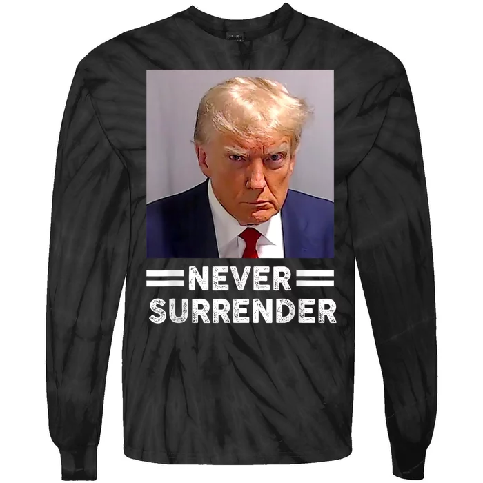 Trump Mug Shot Never Surrender Trump Vote 2024 Pro Trump Tie-Dye Long Sleeve Shirt