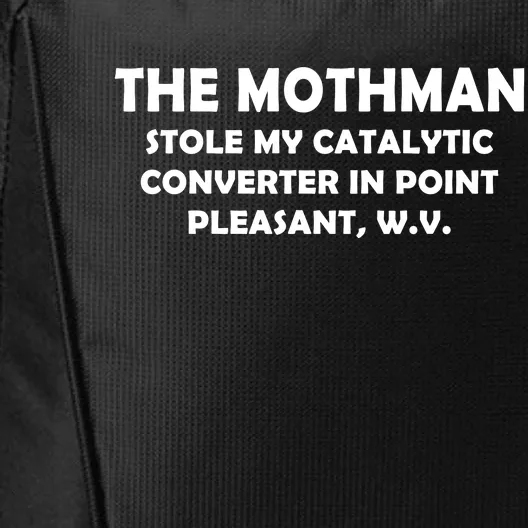 The Mothman Stole My Catalytic Converter City Backpack