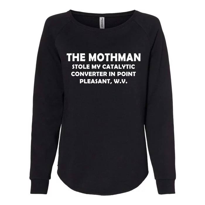 The Mothman Stole My Catalytic Converter Womens California Wash Sweatshirt