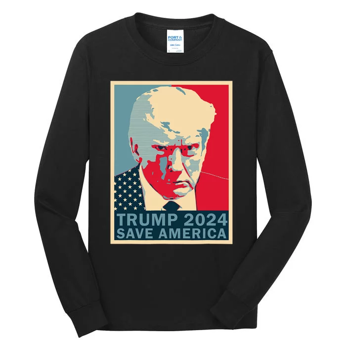 Trump Mug Shot 2024 Save America Trump Tall Long Sleeve T-Shirt