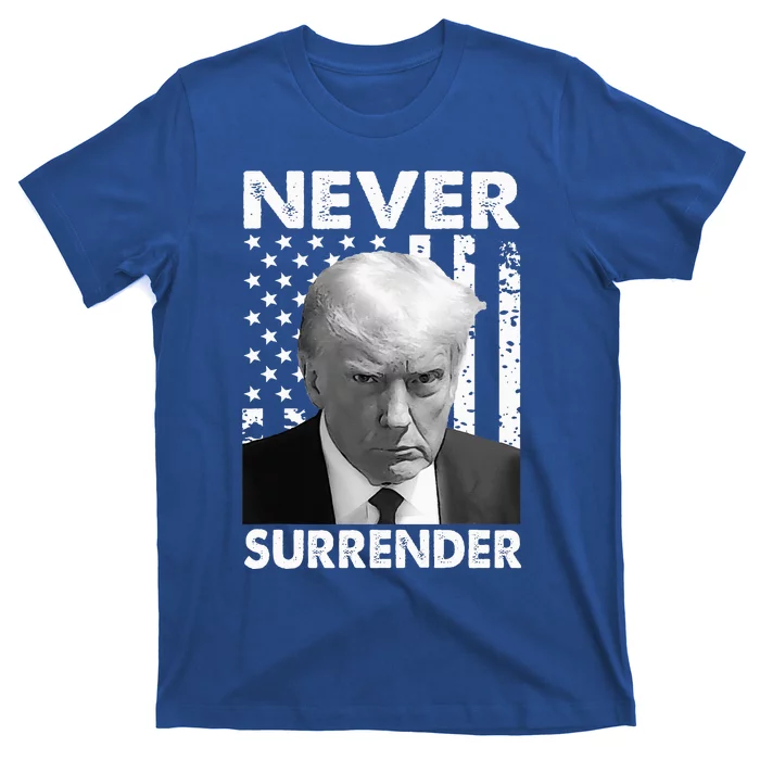 Trump Mug Shot Donald Trump Mug Shot Never Surrender T-Shirt