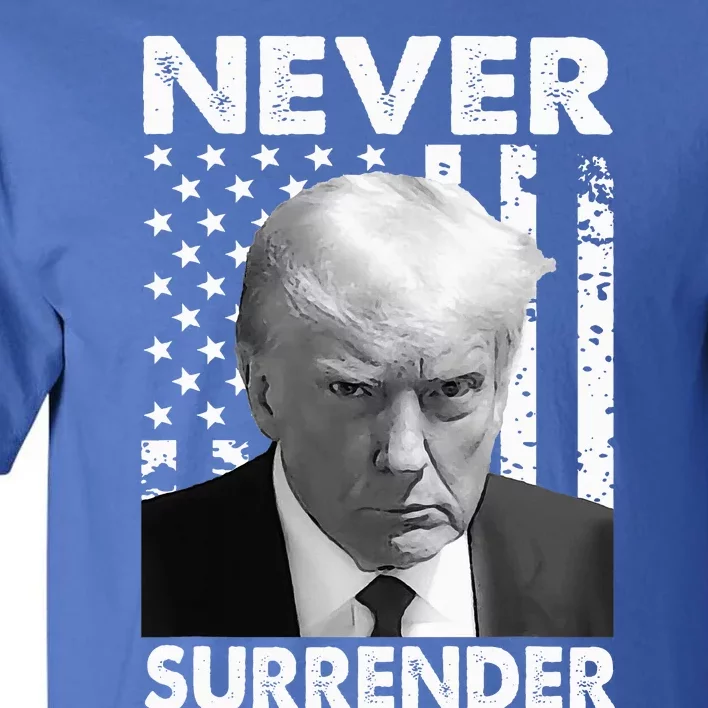 Trump Mug Shot Donald Trump Mug Shot Never Surrender Tall T-Shirt