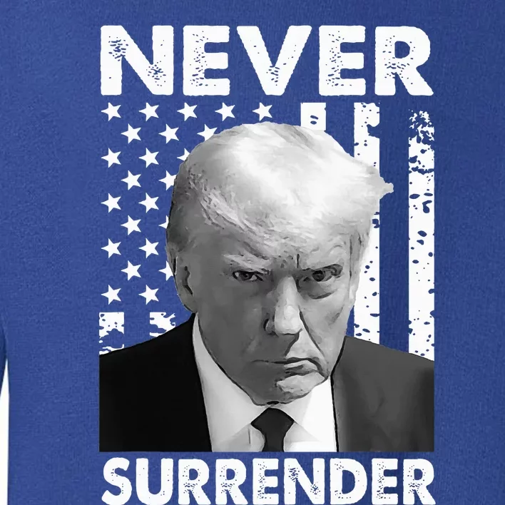 Trump Mug Shot Donald Trump Mug Shot Never Surrender Toddler Sweatshirt