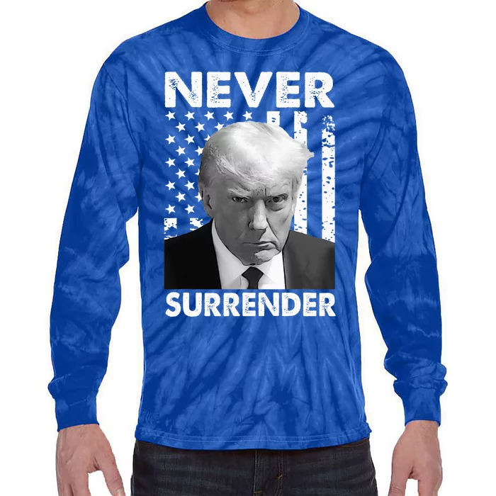 Trump Mug Shot Donald Trump Mug Shot Never Surrender Tie-Dye Long Sleeve Shirt