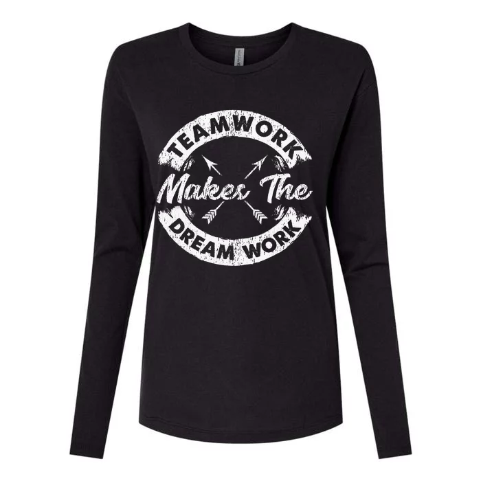 Teamwork Makes The Dream Work Team Motivational Womens Cotton Relaxed Long Sleeve T-Shirt