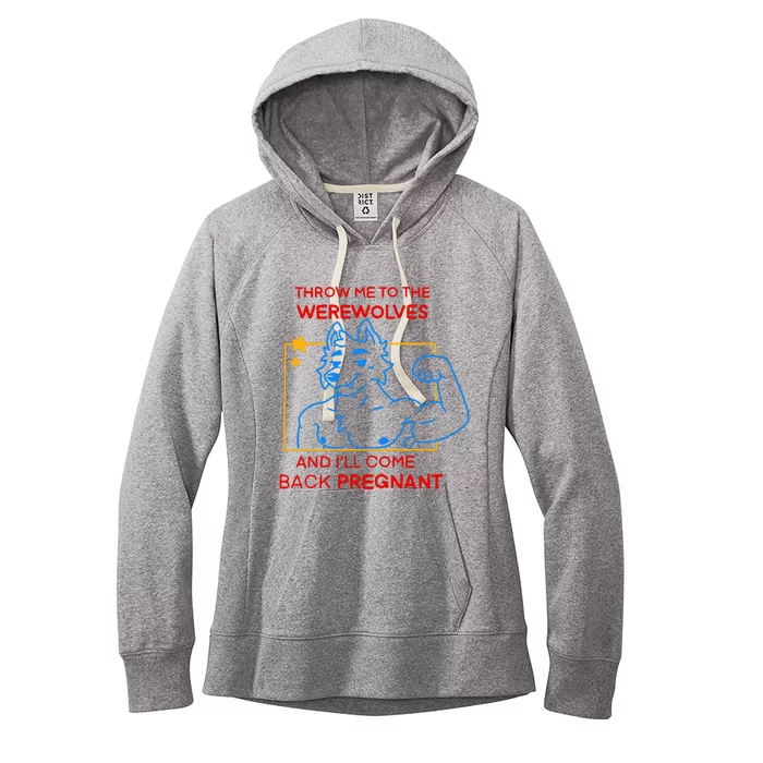 Throw Me To The Werewolves And ILl Come Back Pregnant Women's Fleece Hoodie