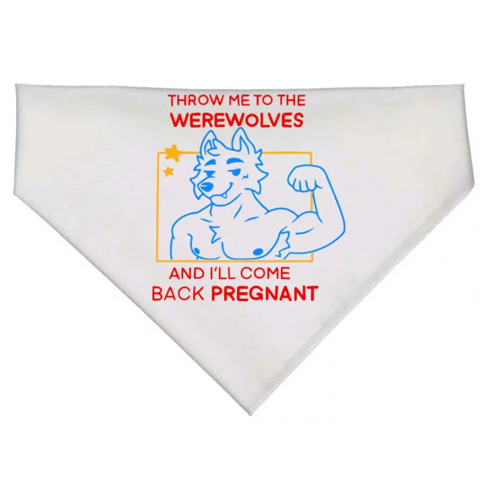 Throw Me To The Werewolves And ILl Come Back Pregnant USA-Made Doggie Bandana