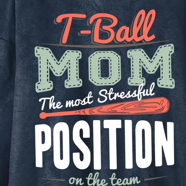 T-ball Mom The Most Stressful Position On The Team Teeball Hooded Wearable Blanket