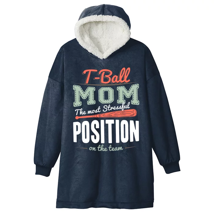 T-ball Mom The Most Stressful Position On The Team Teeball Hooded Wearable Blanket