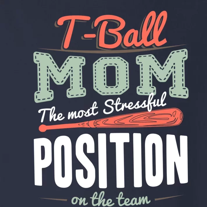 T-ball Mom The Most Stressful Position On The Team Teeball Toddler Long Sleeve Shirt