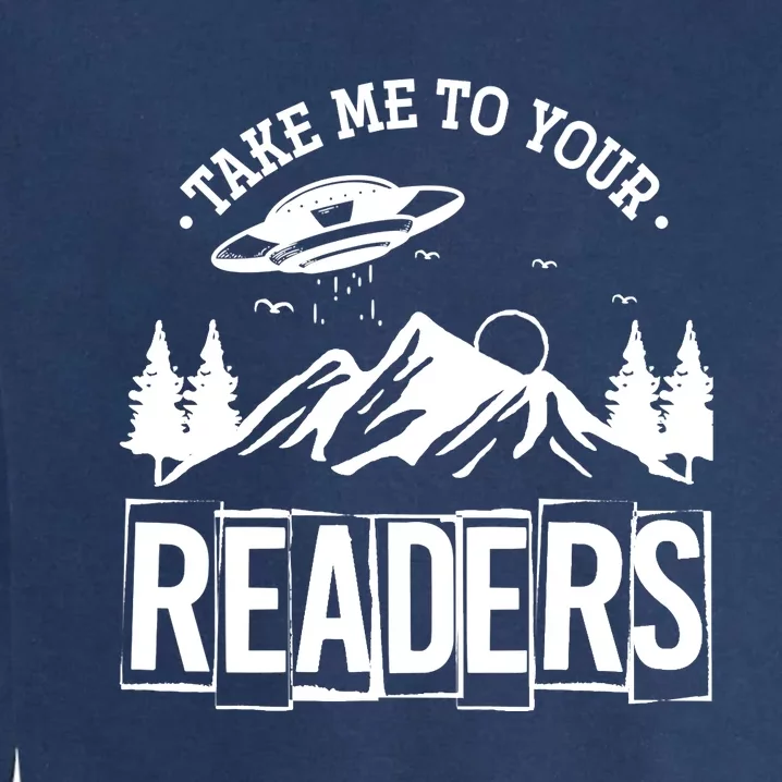 Take Me To Your Readers Bookworm Librarian Gift Reading Garment-Dyed Sweatshirt