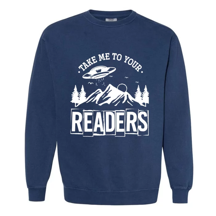 Take Me To Your Readers Bookworm Librarian Gift Reading Garment-Dyed Sweatshirt