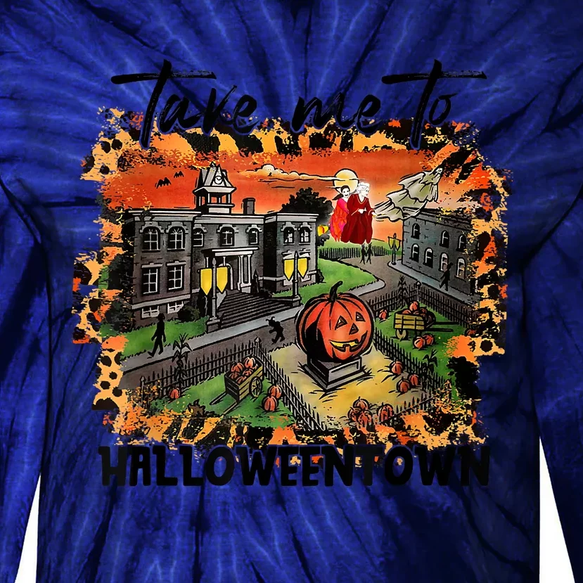 Take Me To Halloweentown & Chill Leopard Halloween Costume Gift Tie-Dye Long Sleeve Shirt