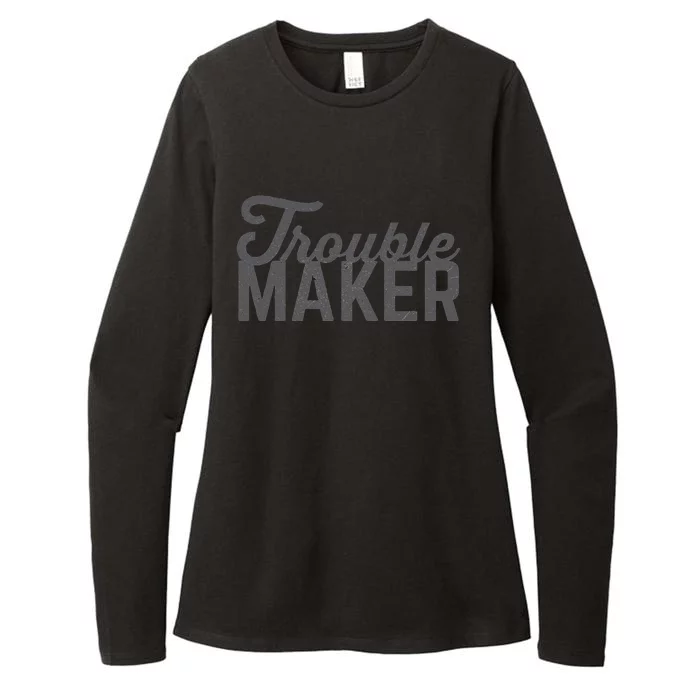 Trouble Maker Womens CVC Long Sleeve Shirt