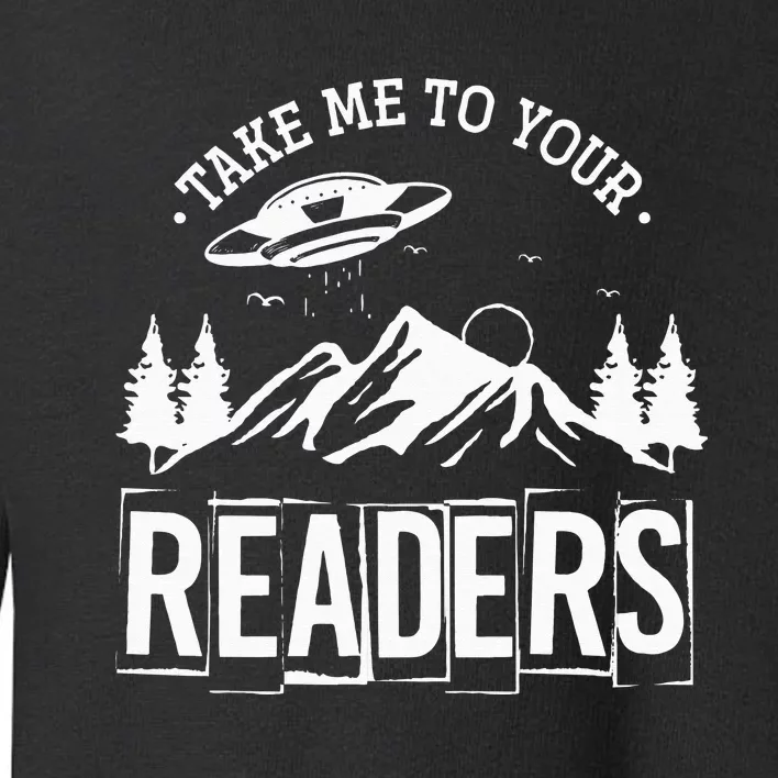 Take Me To Your Readers Bookworm Librarian Gift Reading Toddler Sweatshirt