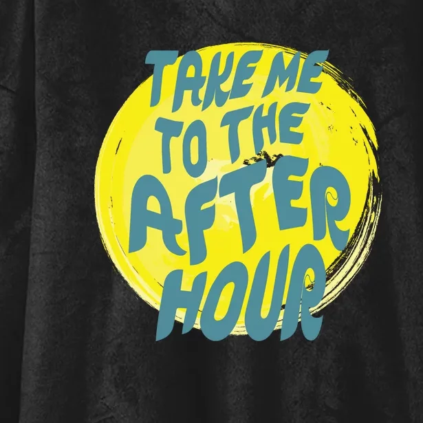 Take Me To The After Hour Hooded Wearable Blanket