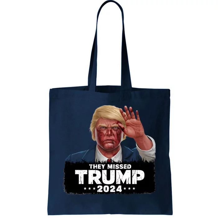 They Missed Trump 2024 Tote Bag