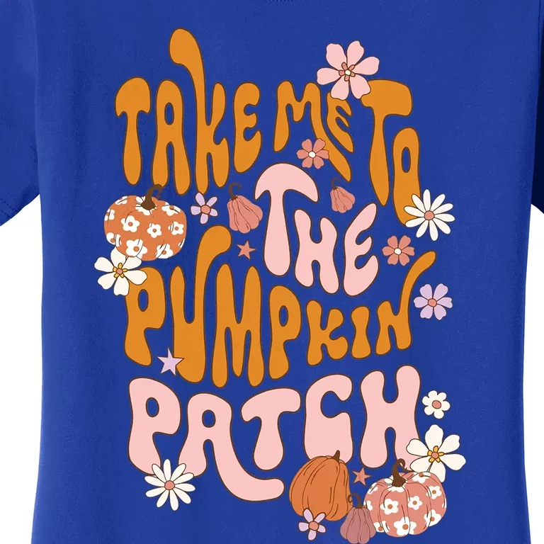 Take Me To The Pumpkin Patch Autumn Fall Thanksgiving Groovy Meaningful Gift Women's T-Shirt