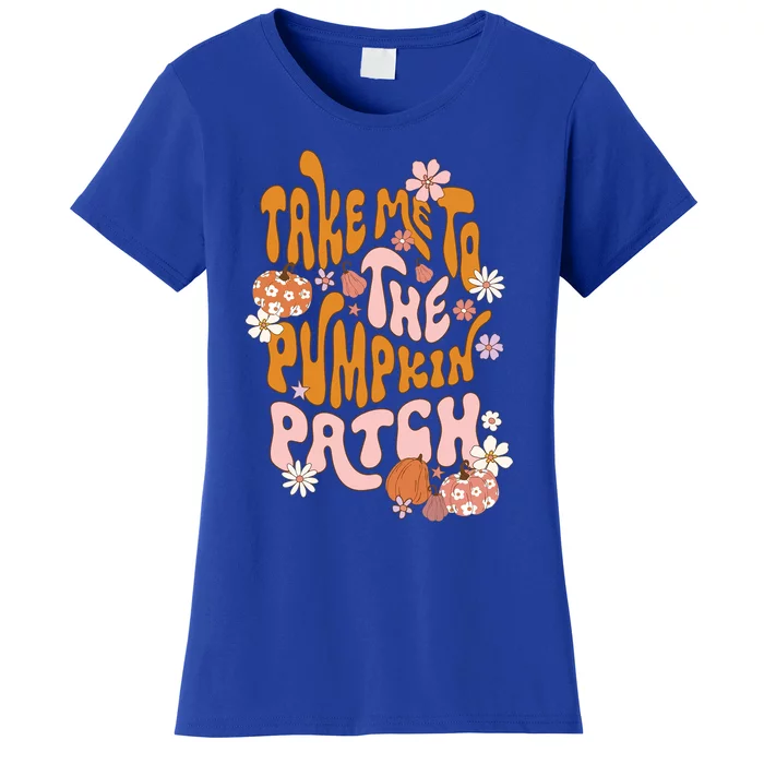 Take Me To The Pumpkin Patch Autumn Fall Thanksgiving Groovy Meaningful Gift Women's T-Shirt