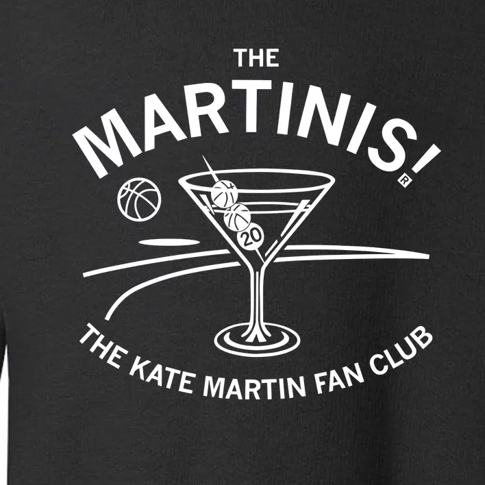 The Martinis The Kate Martin Fan Club Toddler Sweatshirt