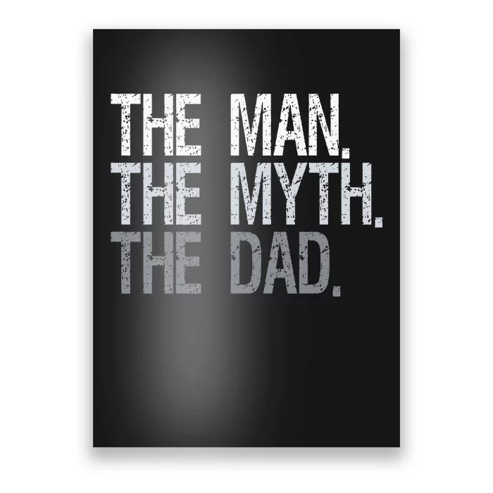 The Man The Myth The Dad Poster