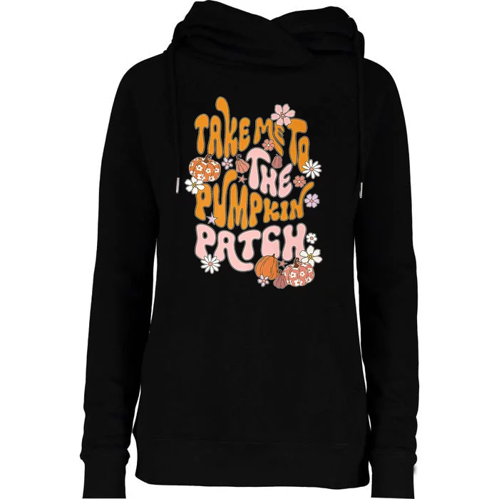 Take Me To The Pumpkin Patch Fall Autumn Season Womens Funnel Neck Pullover Hood