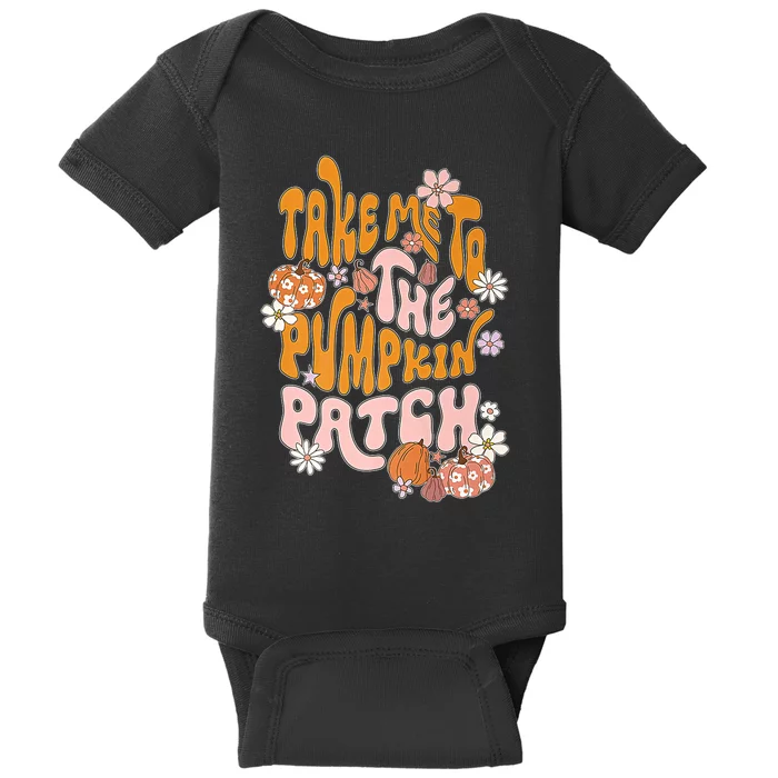 Take Me To The Pumpkin Patch Fall Autumn Season Baby Bodysuit