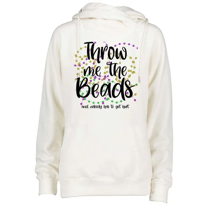 Throw Me The Beads And Nobody Has To Get Hurt Funny Mardi Gras Womens Funnel Neck Pullover Hood