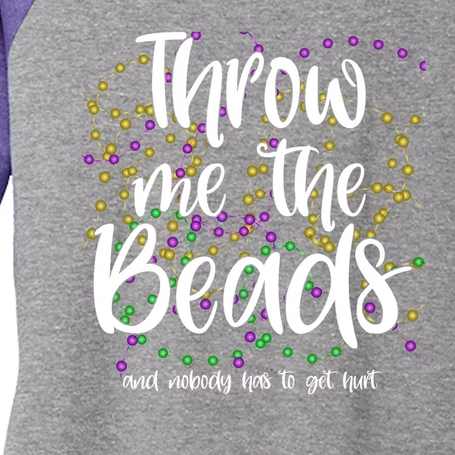 Throw Me The Beads And Nobody Has To Get Hurt Funny Mardi Gras Women's Tri-Blend 3/4-Sleeve Raglan Shirt