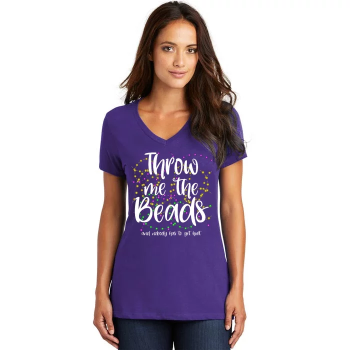 Throw Me The Beads And Nobody Has To Get Hurt Funny Mardi Gras Women's V-Neck T-Shirt